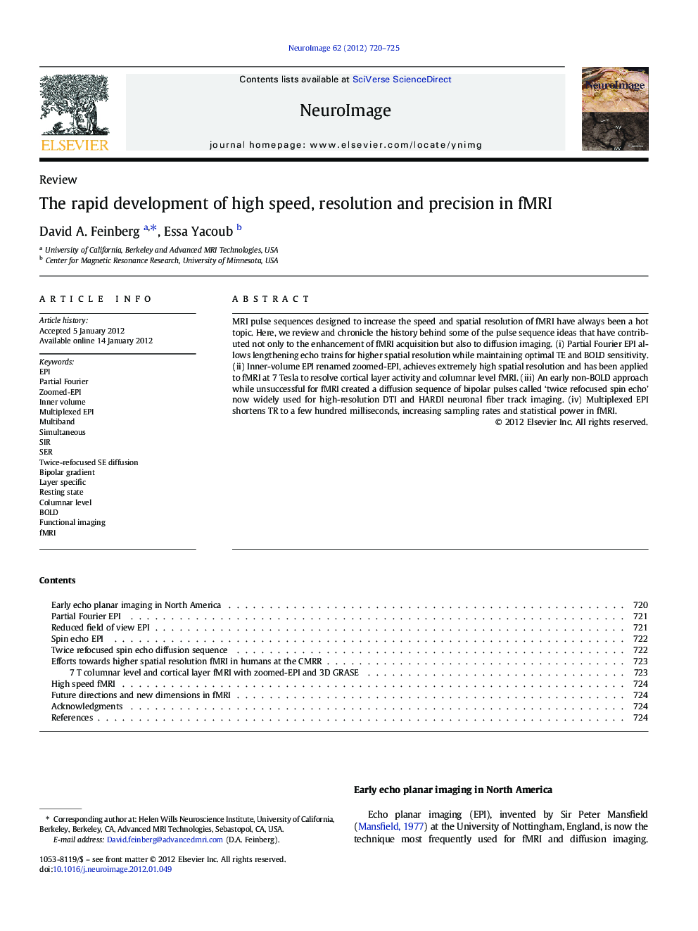 ReviewThe rapid development of high speed, resolution and precision in fMRI