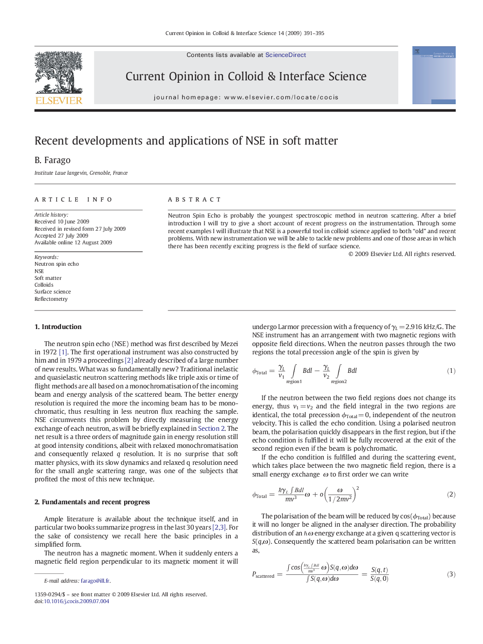 Recent developments and applications of NSE in soft matter