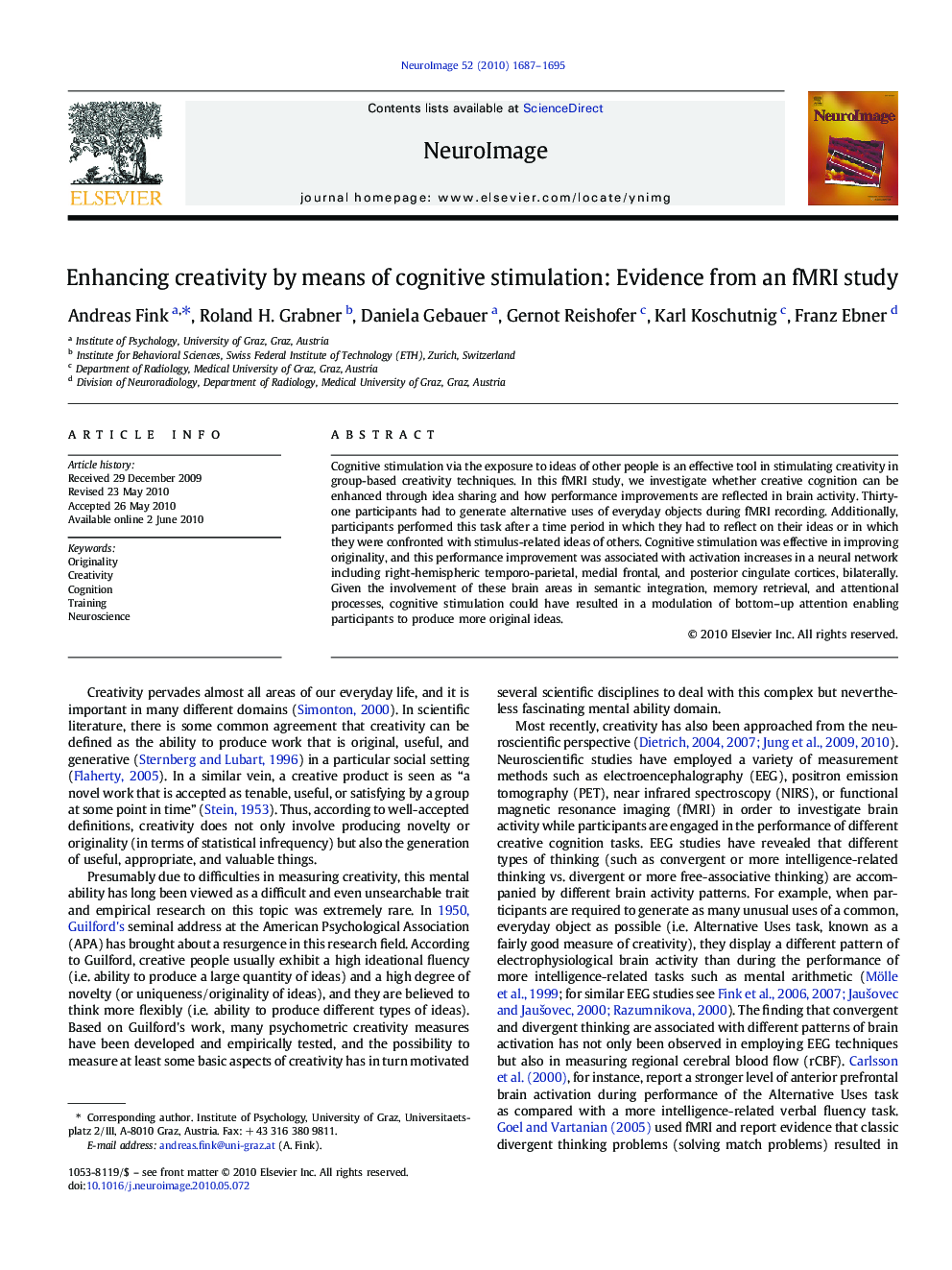 Enhancing creativity by means of cognitive stimulation: Evidence from an fMRI study