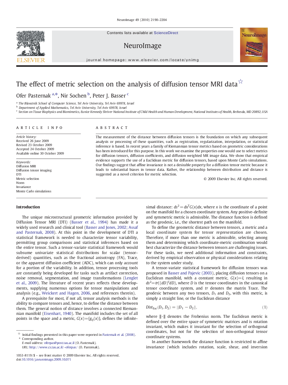 The effect of metric selection on the analysis of diffusion tensor MRI data