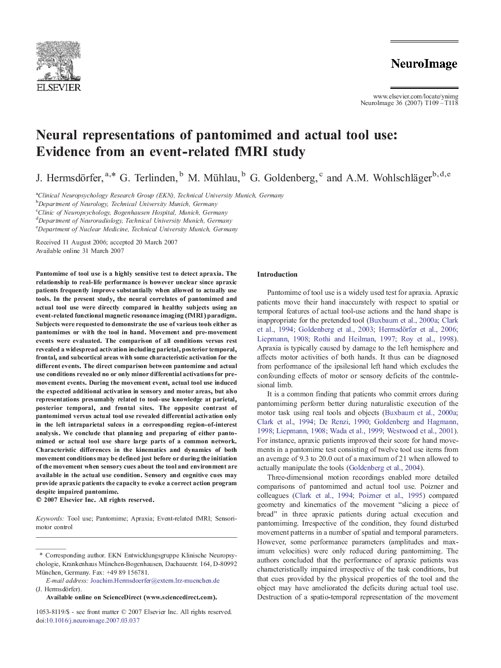 Neural representations of pantomimed and actual tool use: Evidence from an event-related fMRI study