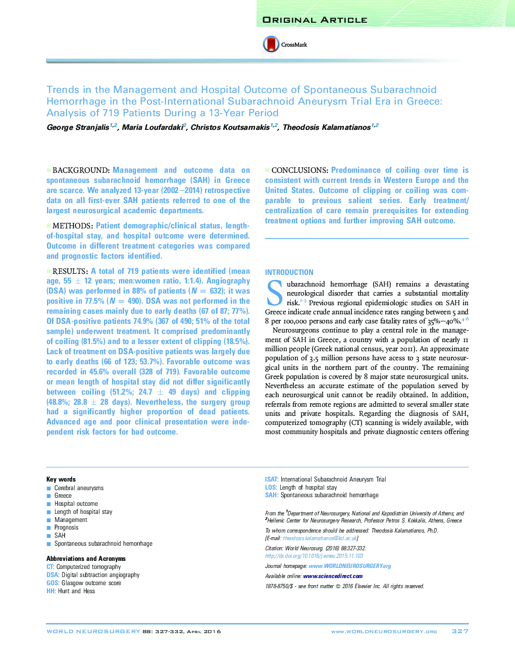 Original ArticleTrends in the Management and Hospital Outcome of Spontaneous Subarachnoid Hemorrhage in the Post-International Subarachnoid Aneurysm Trial Era in Greece: Analysis of 719 Patients During a 13-Year Period