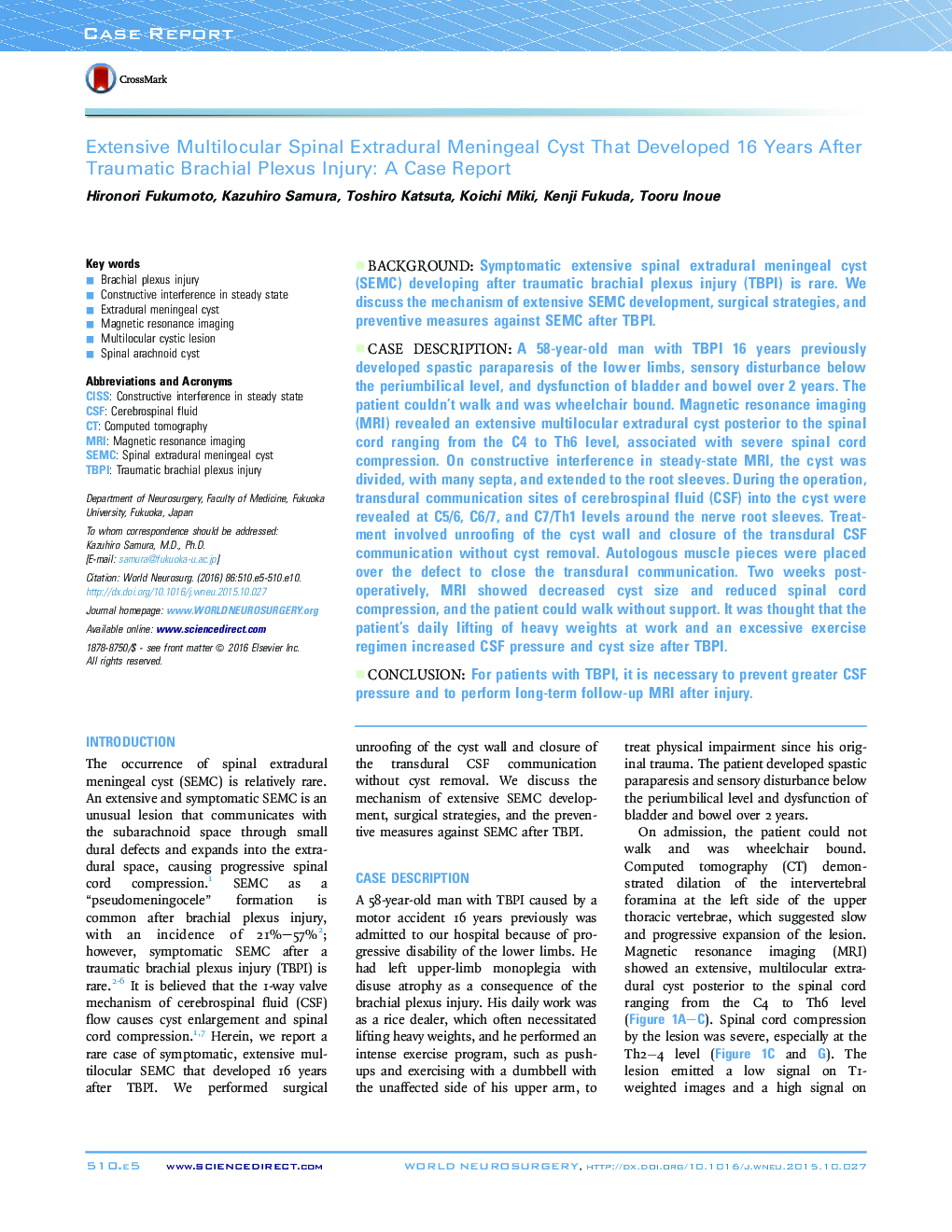 Case ReportExtensive Multilocular Spinal Extradural Meningeal Cyst That Developed 16 Years After Traumatic Brachial Plexus Injury: A Case Report