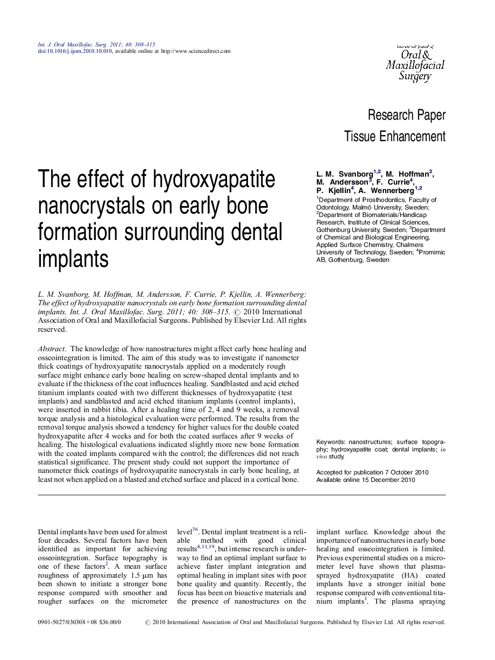 Research PaperTissue EnhancementThe effect of hydroxyapatite nanocrystals on early bone formation surrounding dental implants