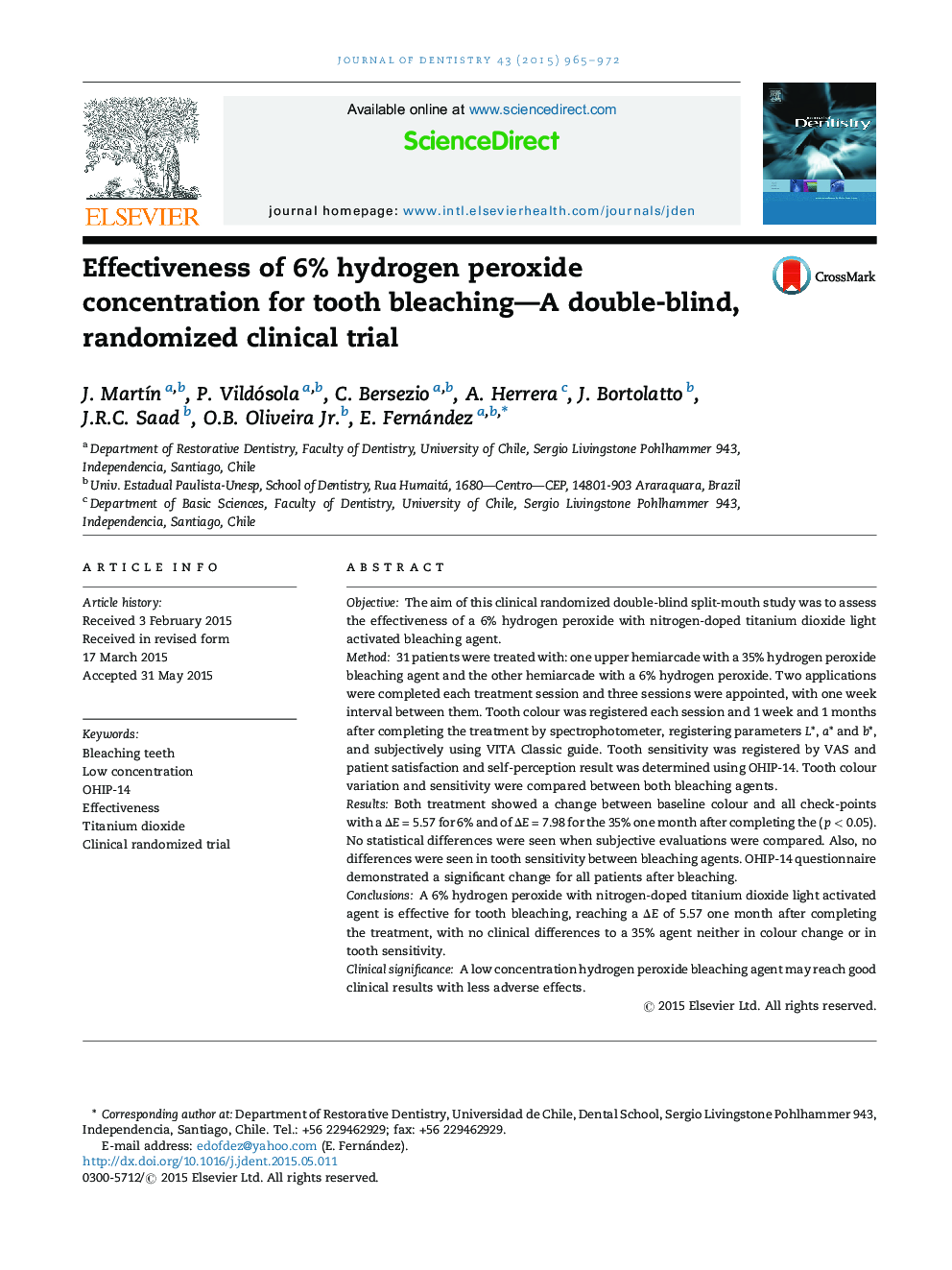 Effectiveness of 6% hydrogen peroxide concentration for tooth bleaching-A double-blind, randomized clinical trial