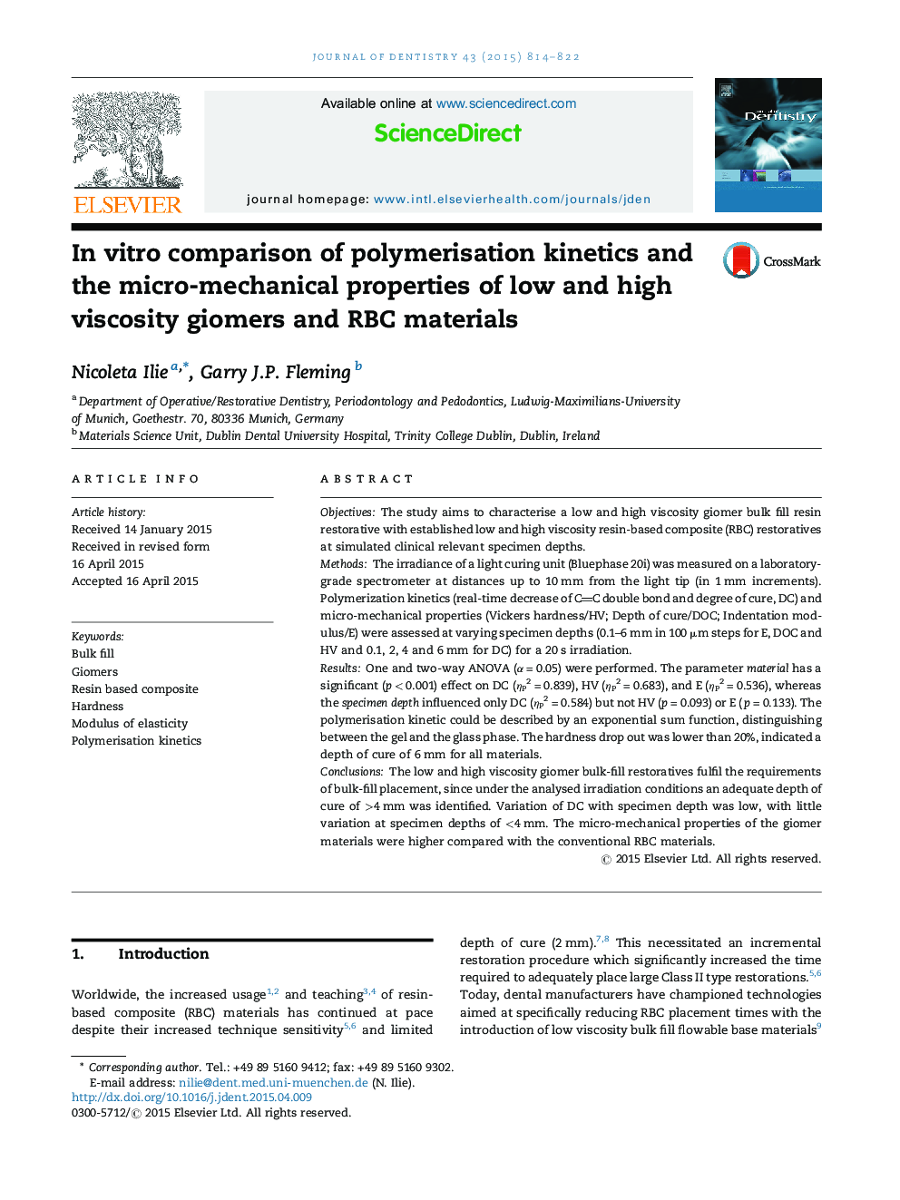 In vitro comparison of polymerisation kinetics and the micro-mechanical properties of low and high viscosity giomers and RBC materials