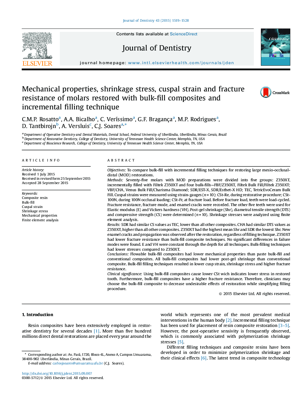 Mechanical properties, shrinkage stress, cuspal strain and fracture resistance of molars restored with bulk-fill composites and incremental filling technique