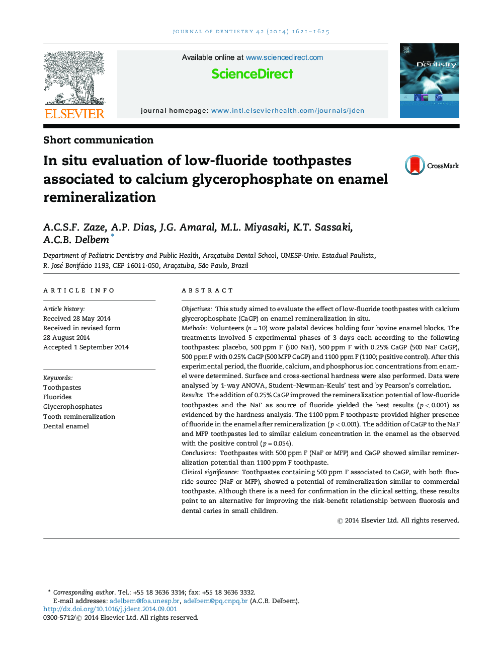 Short communicationIn situ evaluation of low-fluoride toothpastes associated to calcium glycerophosphate on enamel remineralization