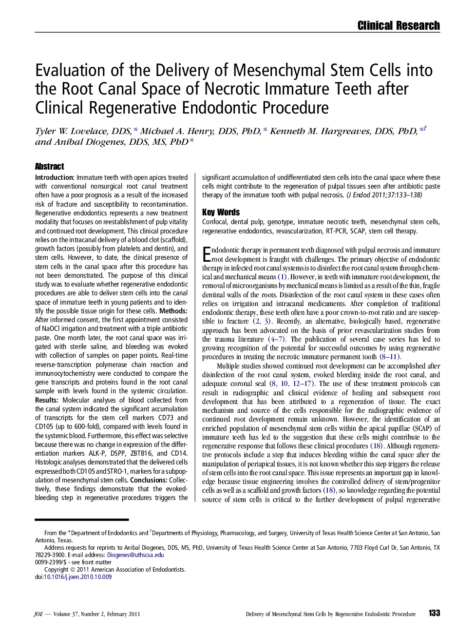 Evaluation of the Delivery of Mesenchymal Stem Cells into the Root Canal Space of Necrotic Immature Teeth after Clinical Regenerative Endodontic Procedure