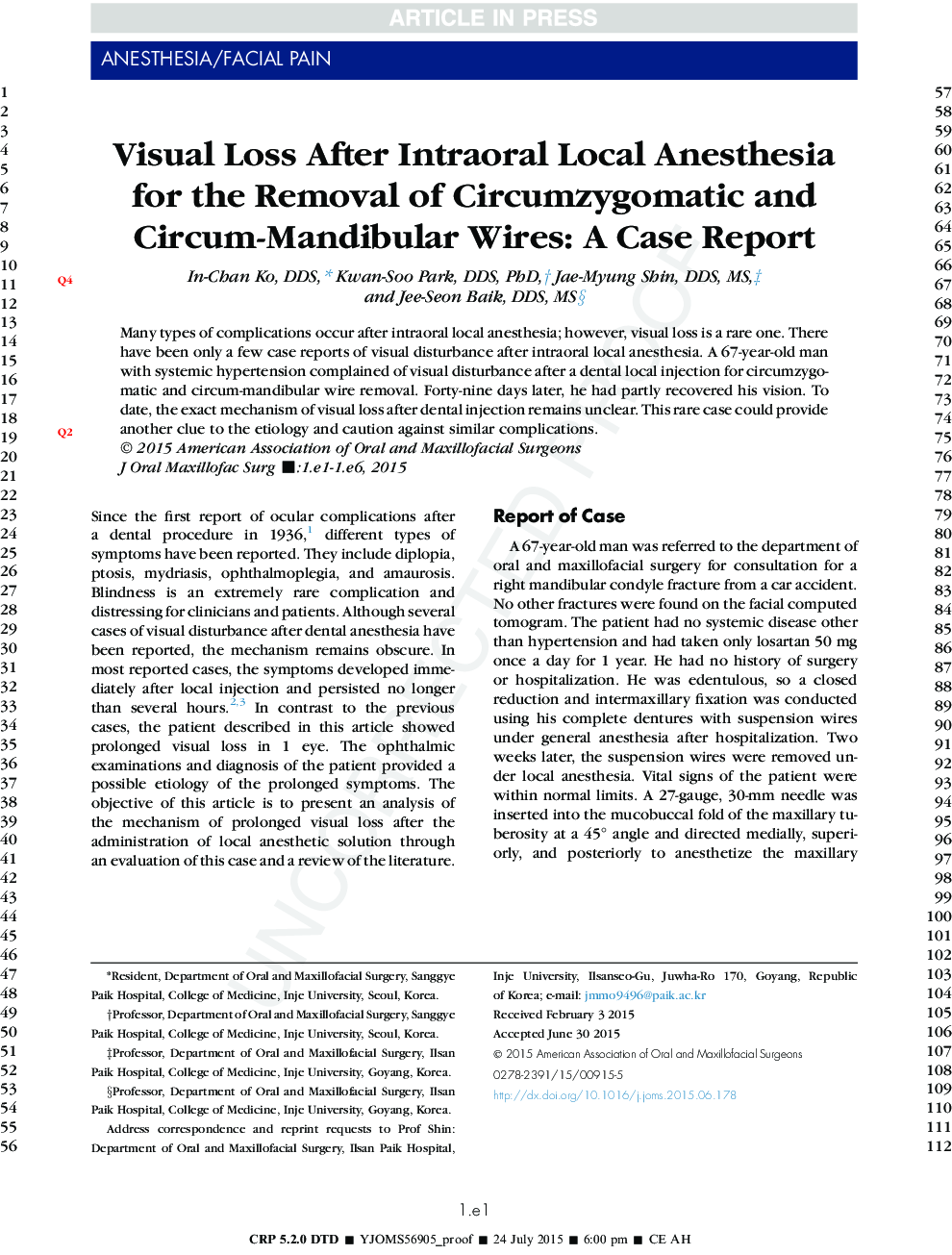 Visual Loss After Intraoral Local Anesthesia for the Removal of Circumzygomatic and Circum-Mandibular Wires: A Case Report