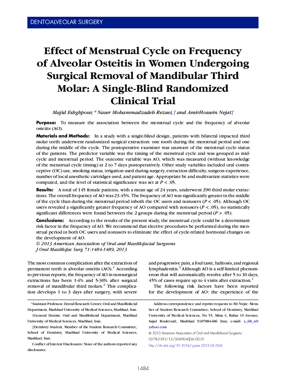 Effect of Menstrual Cycle on Frequency ofÂ Alveolar Osteitis in Women Undergoing Surgical Removal of Mandibular Third Molar: A Single-Blind Randomized Clinical Trial