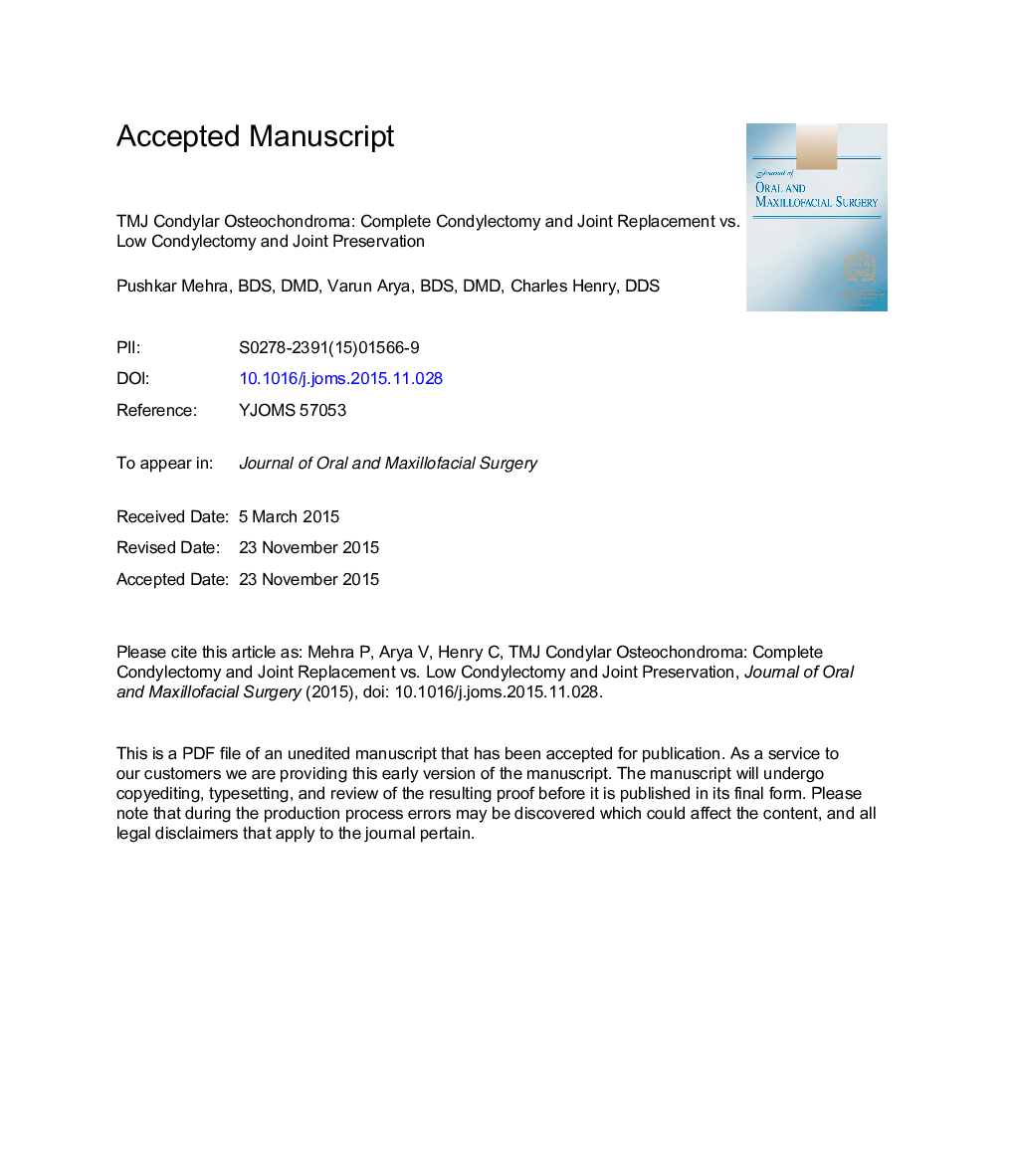 Temporomandibular Joint Condylar Osteochondroma: Complete Condylectomy and Joint Replacement Versus Low Condylectomy and Joint Preservation