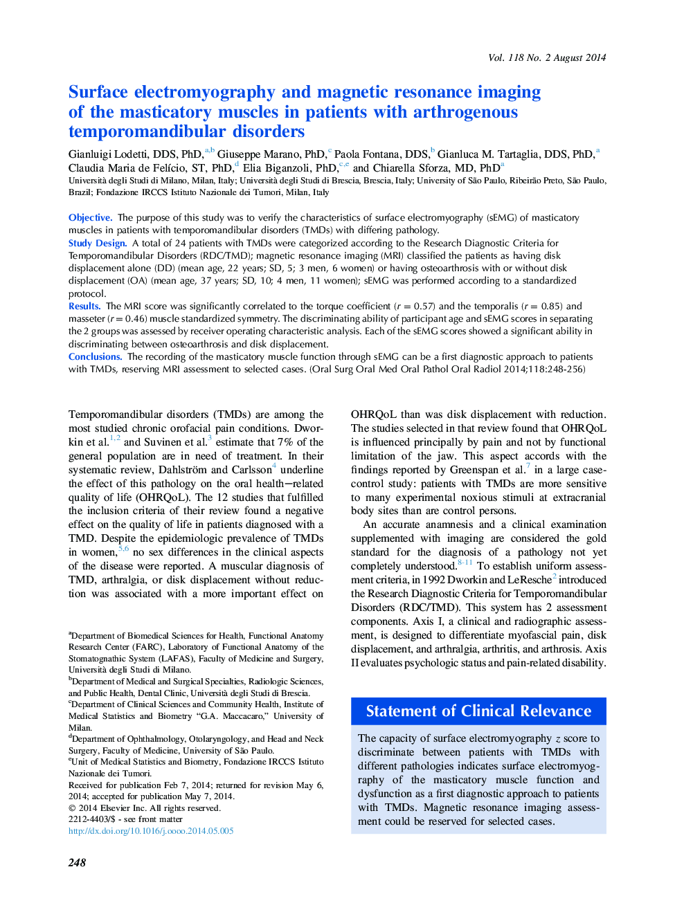 Oral and maxillofacial radiologySurface electromyography and magnetic resonance imaging of the masticatory muscles in patients with arthrogenous temporomandibular disorders