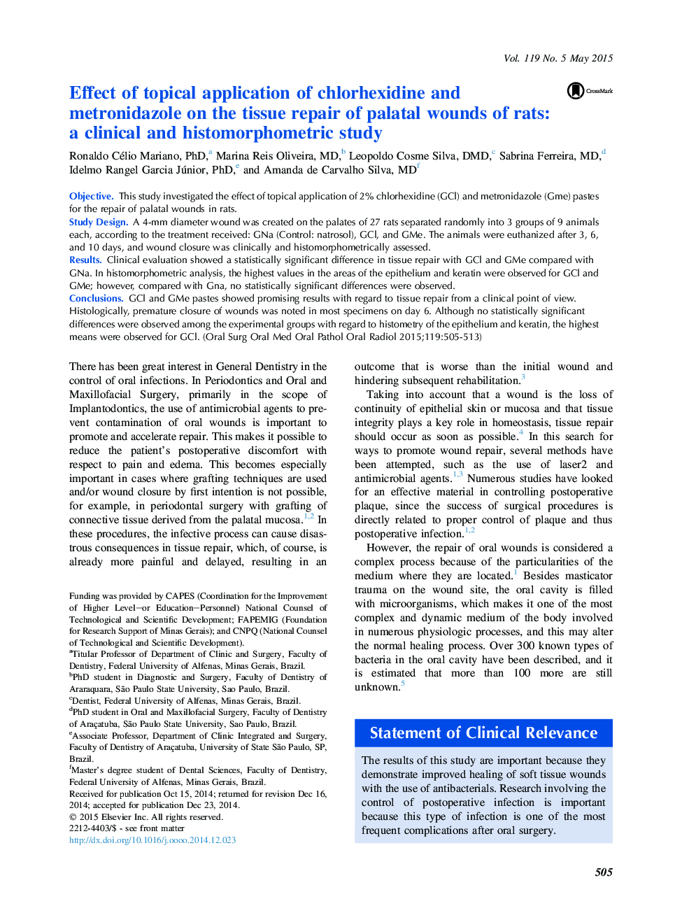 Oral and maxillofacial surgeryEffect of topical application of chlorhexidine and metronidazole on the tissue repair of palatal wounds of rats: a clinical and histomorphometric study