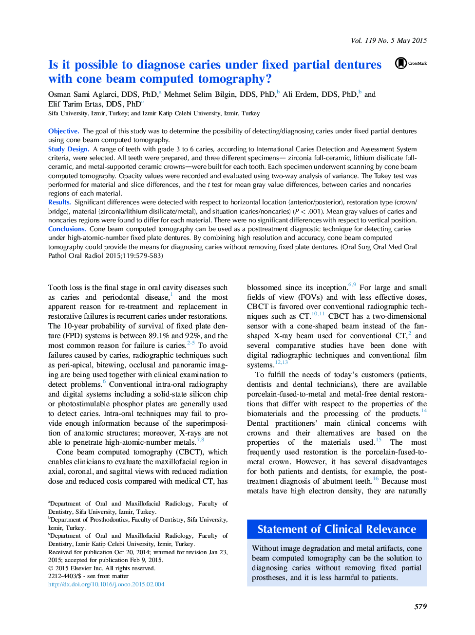 Oral and maxillofacial radiologyIs it possible to diagnose caries under fixed partial dentures with cone beam computed tomography?