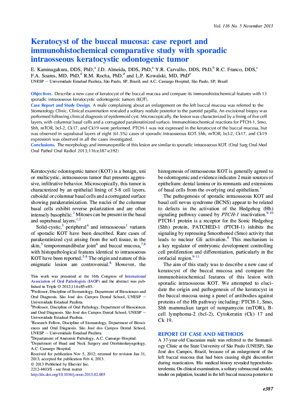 Keratocyst of the buccal mucosa: case report and immunohistochemical comparative study with sporadic intraosseous keratocystic odontogenic tumor