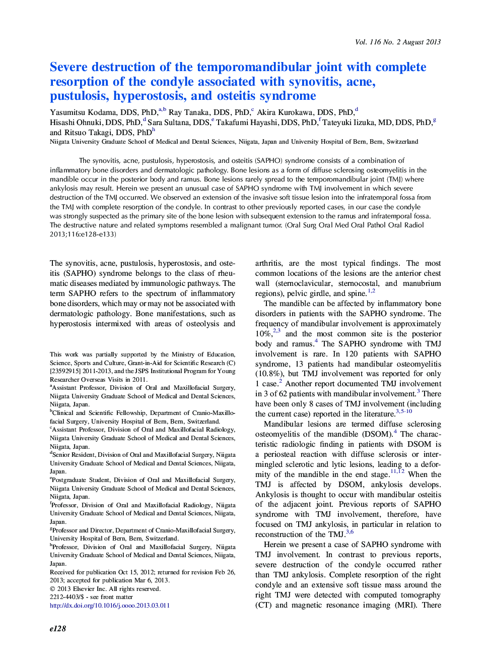 Oral and maxillofacial radiologyOnline only articleSevere destruction of the temporomandibular joint with complete resorption of the condyle associated with synovitis, acne, pustulosis, hyperostosis, and osteitis syndrome