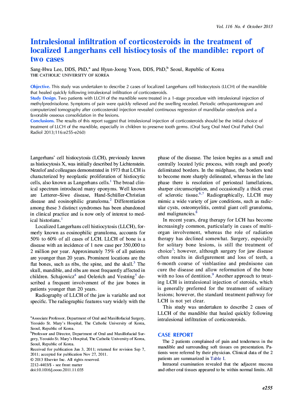 Oral and maxillofacial surgeryOnline only articleIntralesional infiltration of corticosteroids in the treatment of localized Langerhans cell histiocytosis of the mandible: report of two cases