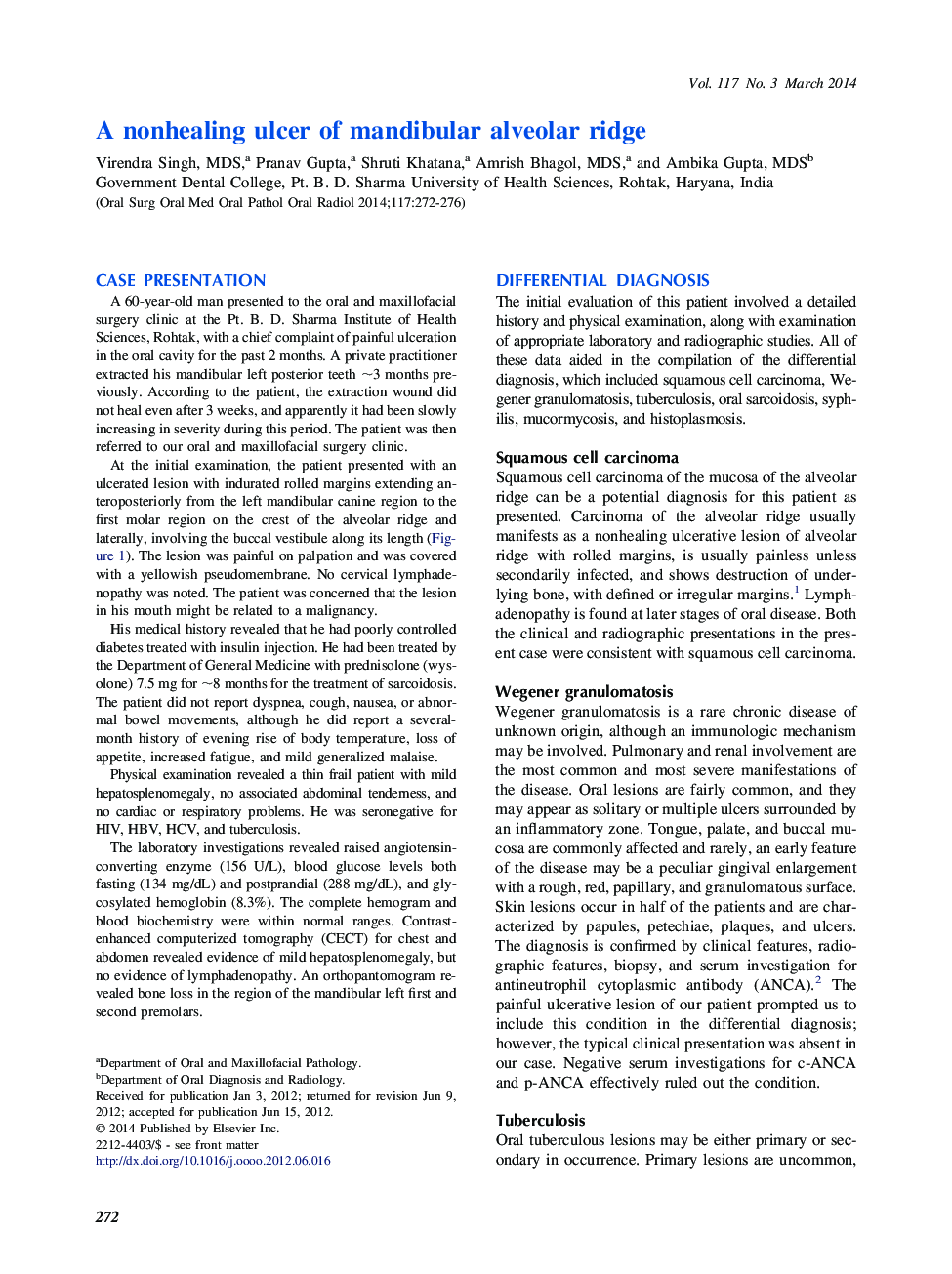 A nonhealing ulcer of mandibular alveolar ridge