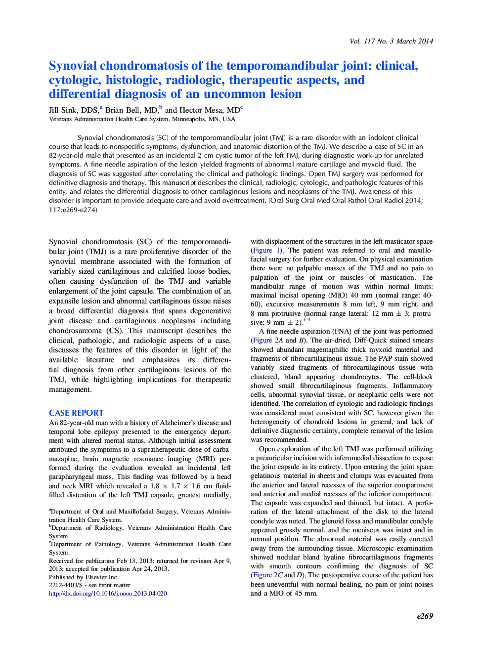 Synovial chondromatosis of the temporomandibular joint: clinical, cytologic, histologic, radiologic, therapeutic aspects, and differential diagnosis of an uncommon lesion