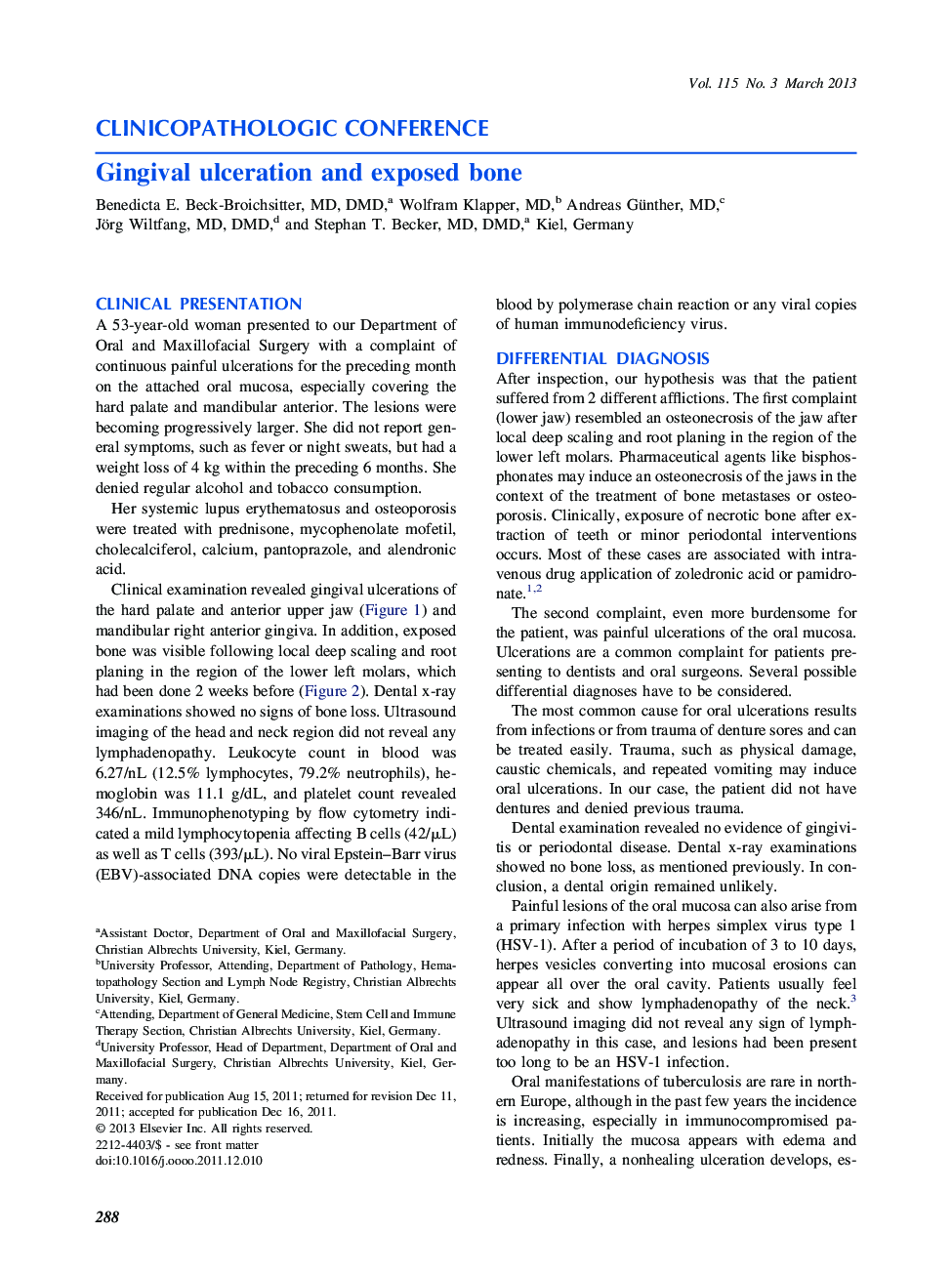 Gingival ulceration and exposed bone