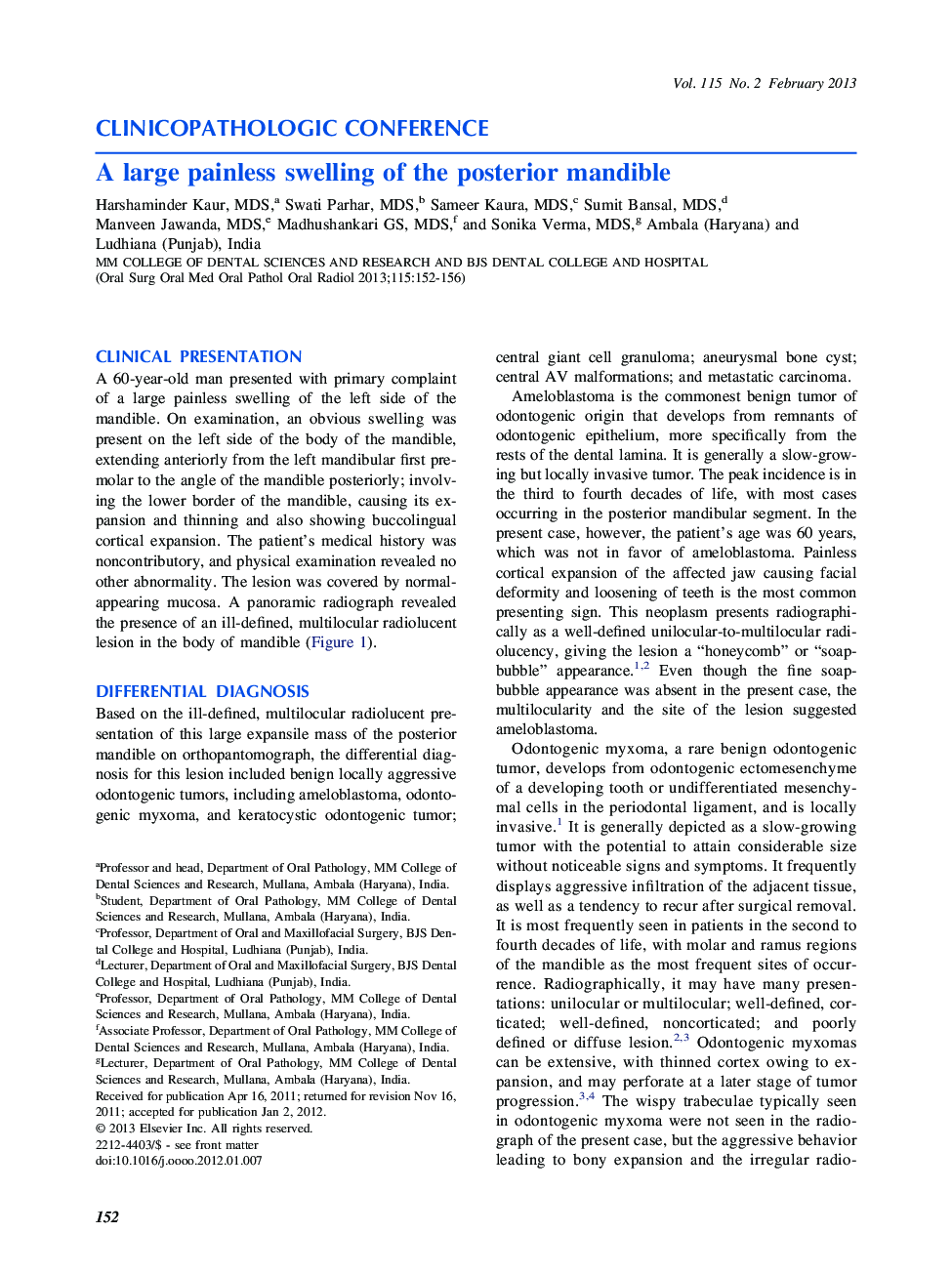 A large painless swelling of the posterior mandible