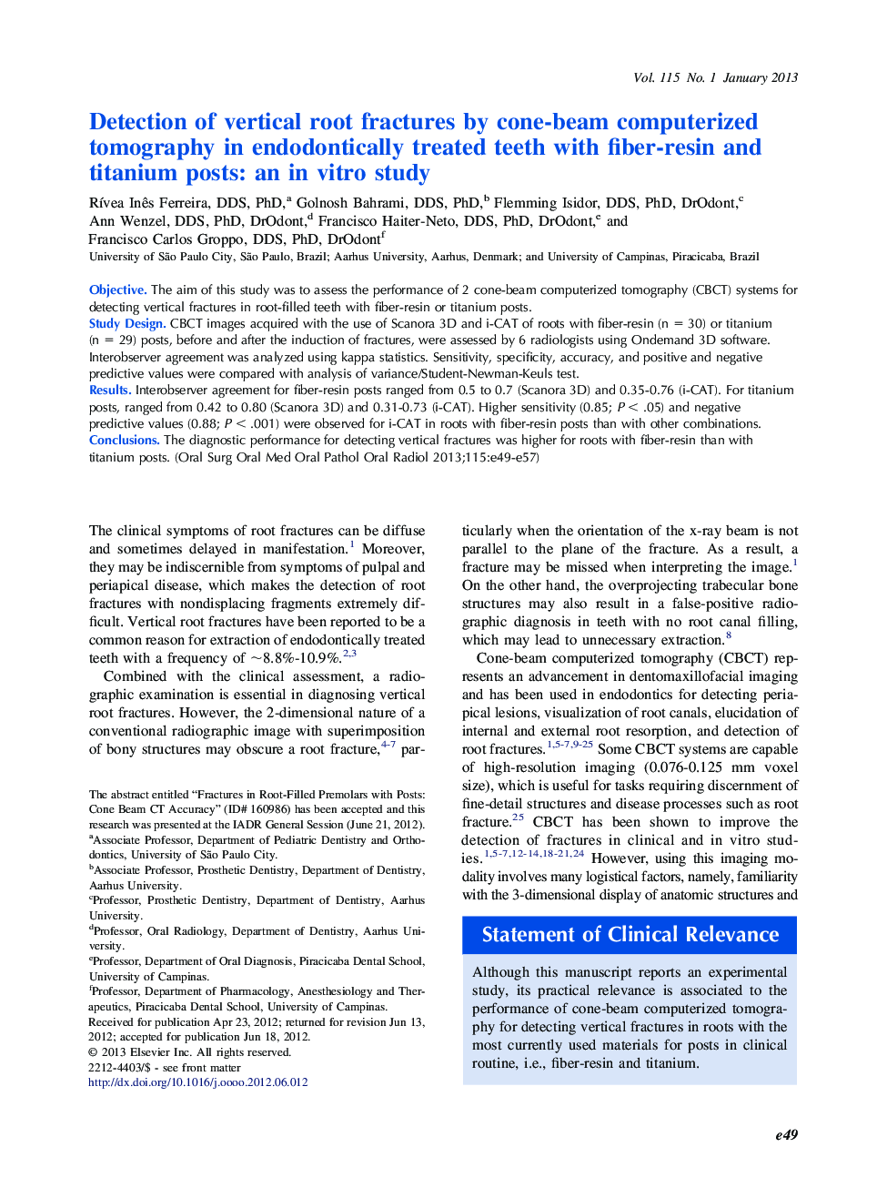 Detection of vertical root fractures by cone-beam computerized tomography in endodontically treated teeth with fiber-resin and titanium posts: an in vitro study