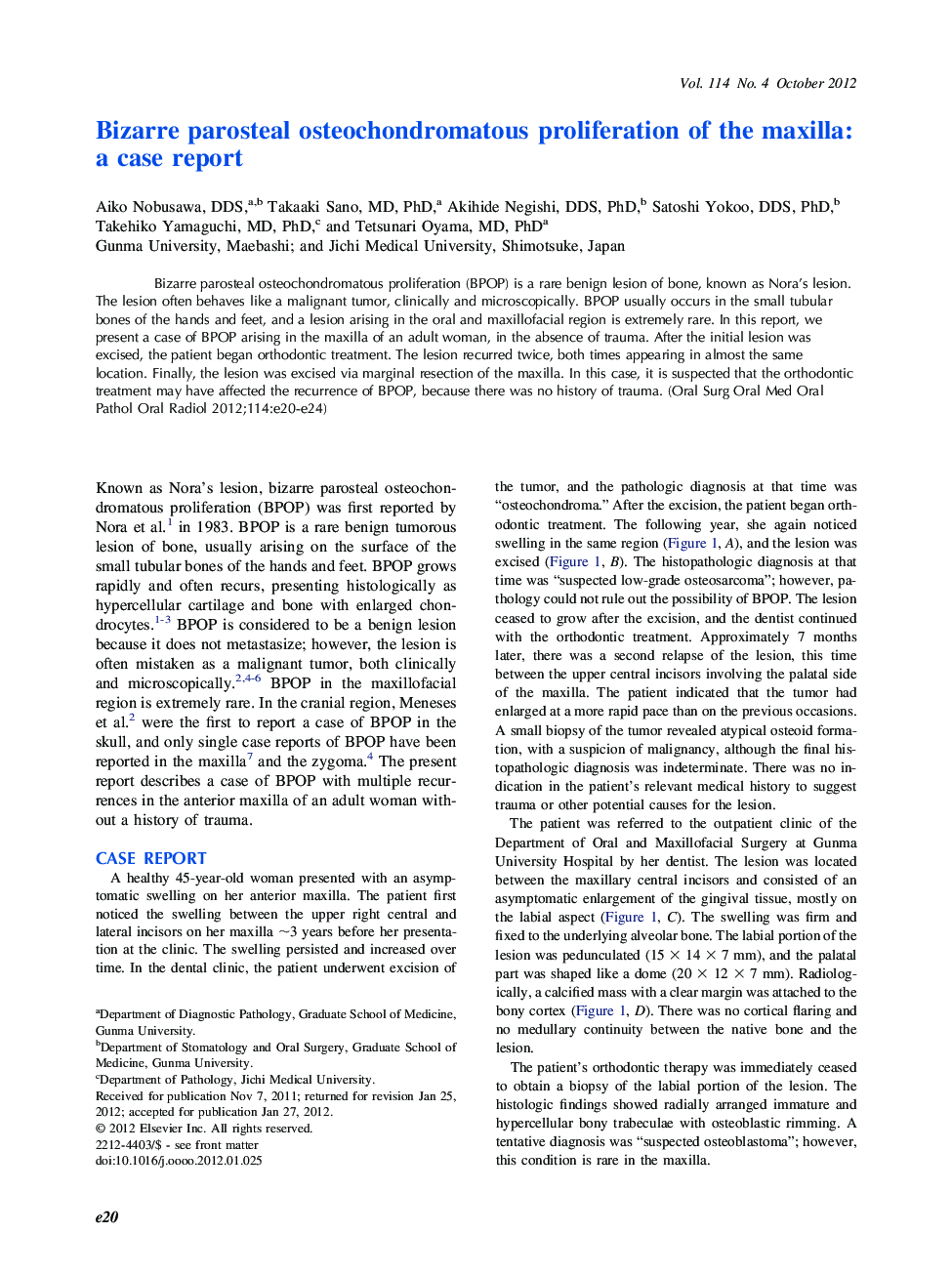 Oral and maxillofacial pathologyOnline only articleBizarre parosteal osteochondromatous proliferation of the maxilla: a case report