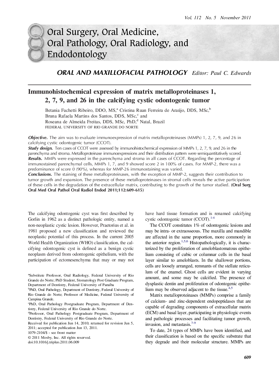 Immunohistochemical expression of matrix metalloproteinases 1, 2, 7, 9, and 26 in the calcifying cystic odontogenic tumor