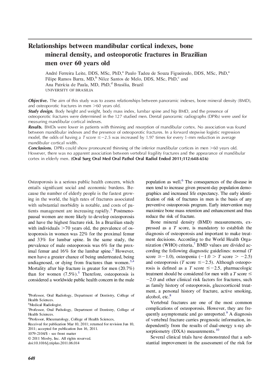 Oral and maxillofacial radiologyRelationships between mandibular cortical indexes, bone mineral density, and osteoporotic fractures in Brazilian men over 60 years old