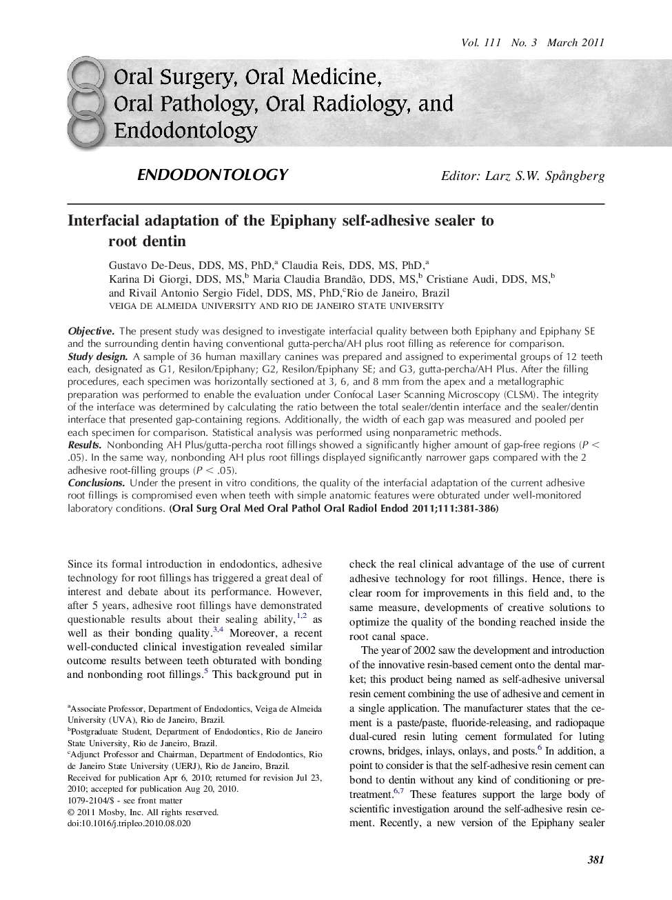 EndodontologyInterfacial adaptation of the Epiphany self-adhesive sealer to root dentin