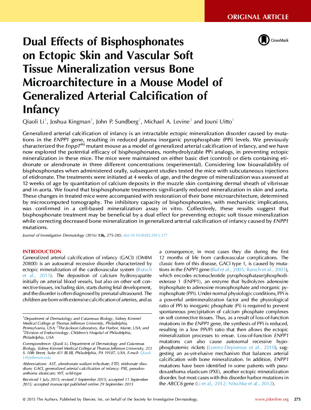 Original ArticleVascular BiologyDual Effects of Bisphosphonates onÂ EctopicÂ Skin and Vascular Soft TissueÂ Mineralization versus Bone Microarchitecture in a Mouse Model of Generalized Arterial Calcification of Infancy