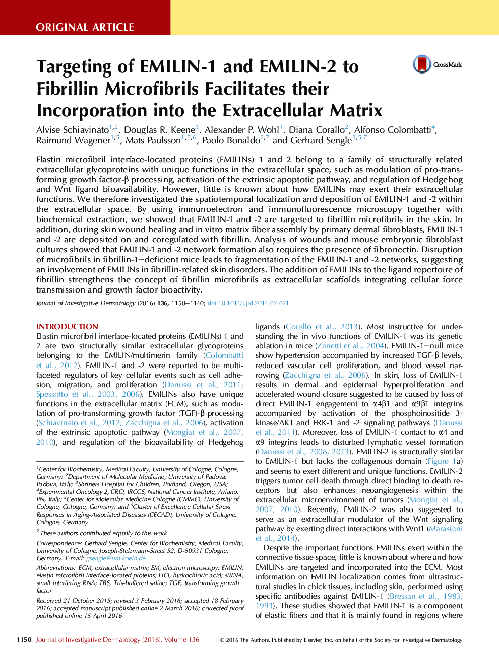 Original ArticleConnective TissueTargeting of EMILIN-1 and EMILIN-2 to Fibrillin Microfibrils Facilitates their Incorporation into the Extracellular Matrix