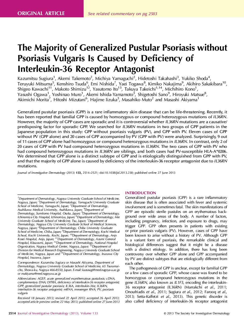 Original ArticleThe Majority of Generalized Pustular Psoriasis without Psoriasis Vulgaris Is Caused by Deficiency of Interleukin-36 Receptor Antagonist