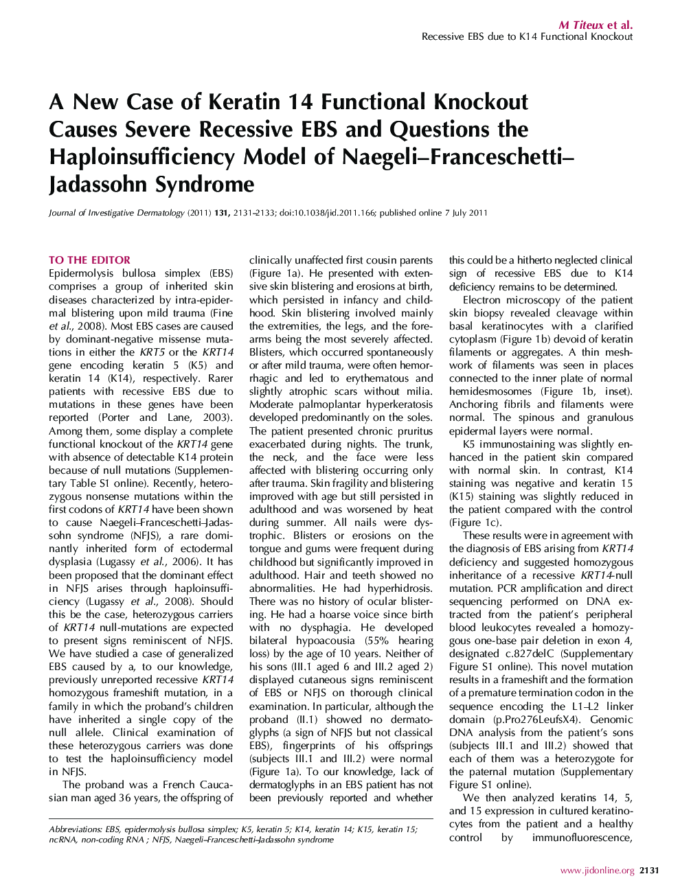 A New Case of Keratin 14 Functional Knockout Causes Severe Recessive EBS and Questions the Haploinsufficiency Model of Naegeli-Â Franceschetti-Â Jadassohn Syndrome