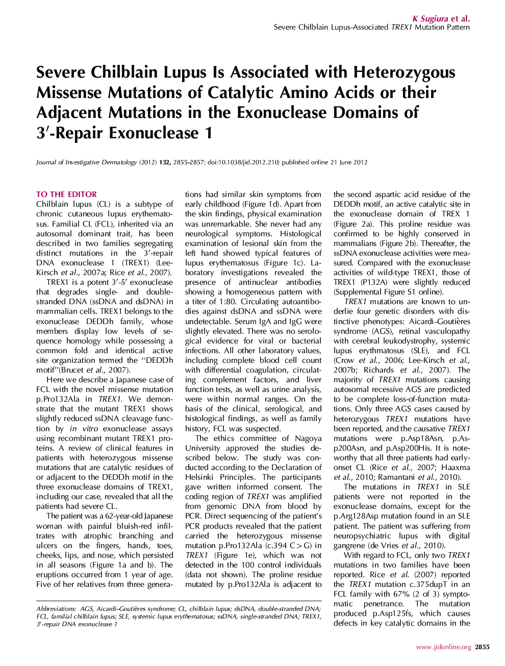 Severe Chilblain Lupus Is Associated with Heterozygous Missense Mutations of Catalytic Amino Acids or their Adjacent Mutations in the Exonuclease Domains of 3â²-Repair Exonuclease 1