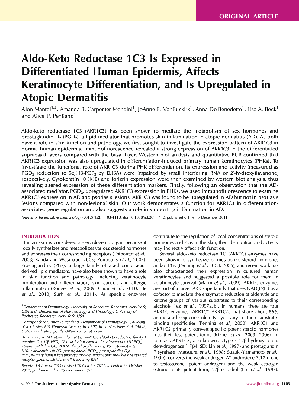 Original ArticleAldo-Keto Reductase 1C3 Is Expressed in Differentiated Human Epidermis, Affects Keratinocyte Differentiation, and Is Upregulated in Atopic Dermatitis