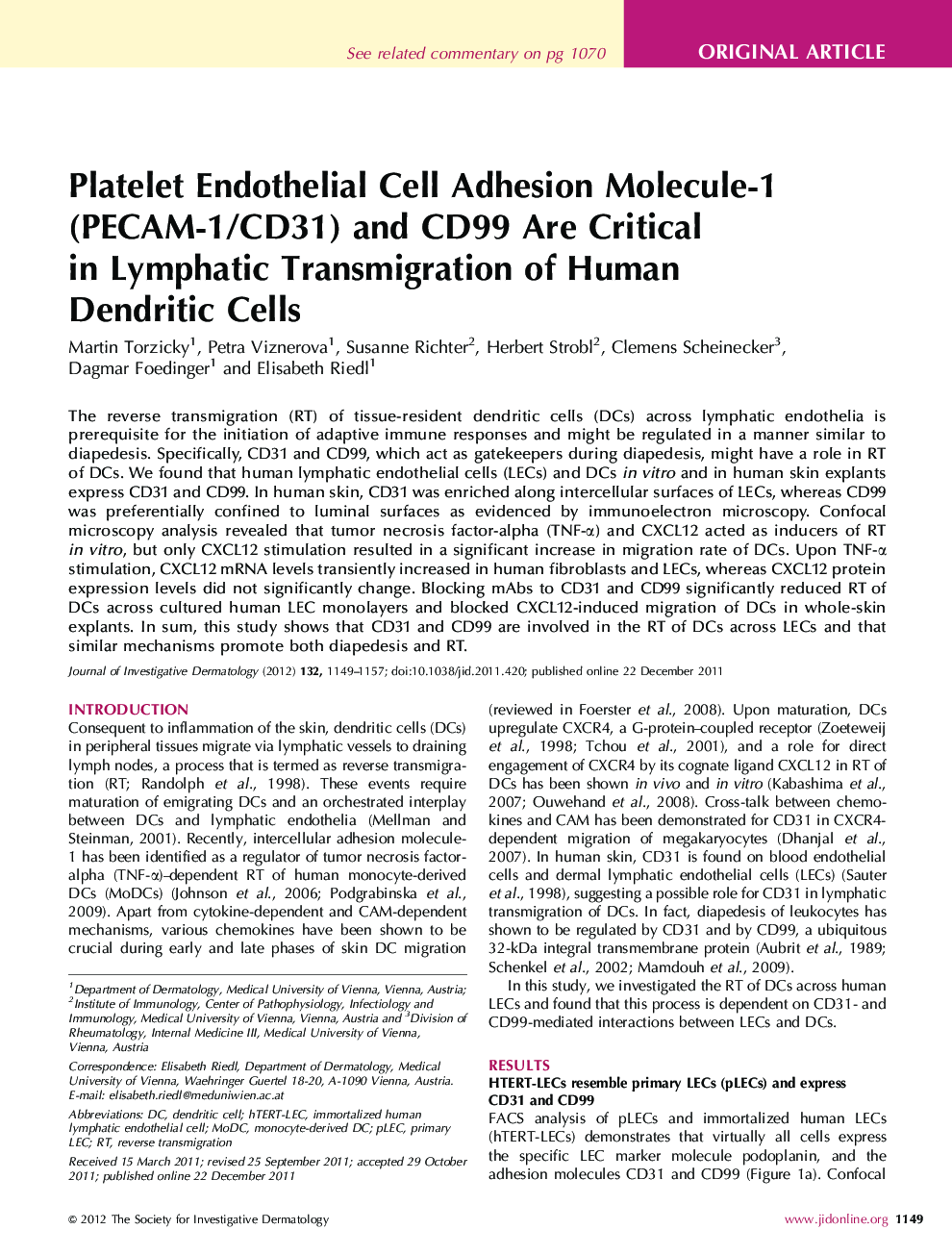 Original ArticlePlatelet Endothelial Cell Adhesion Molecule-1 (PECAM-1/CD31) and CD99 Are Critical in Lymphatic Transmigration of Human Dendritic Cells