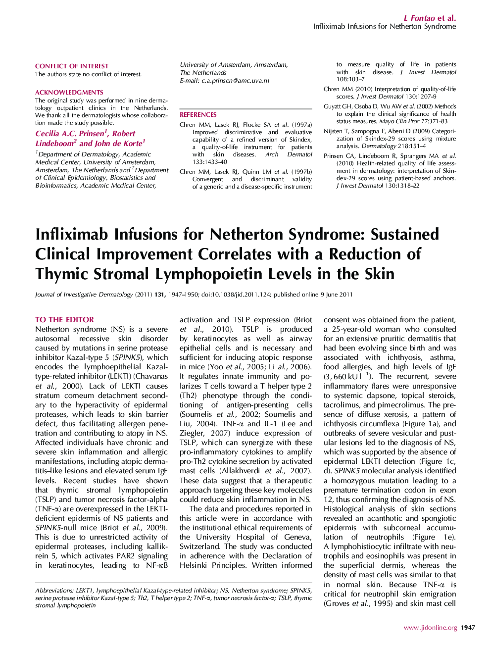 Infliximab Infusions for Netherton Syndrome: Sustained Clinical Improvement Correlates with a Reduction of Thymic Stromal Lymphopoietin Levels in the Skin