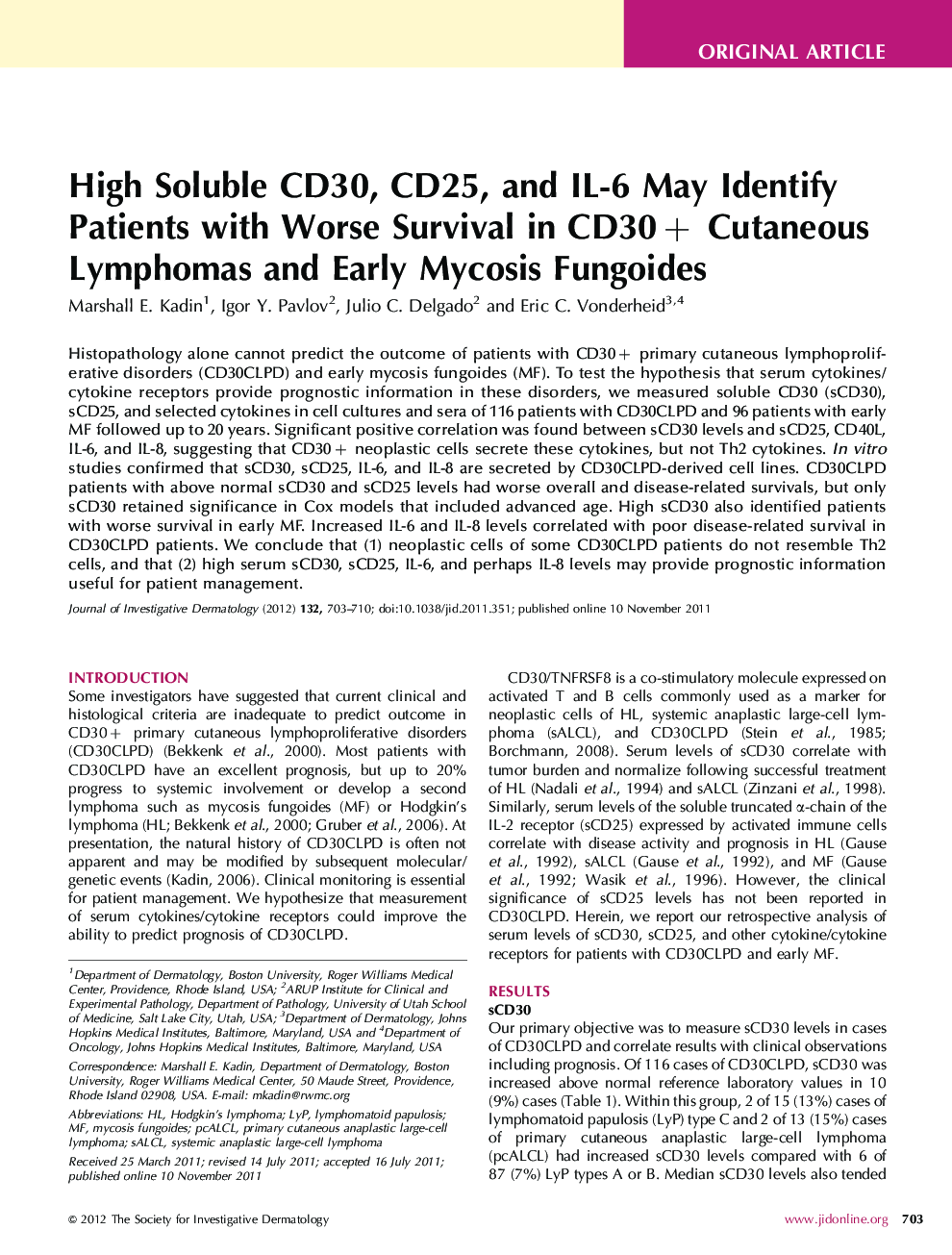 Original ArticleHigh Soluble CD30, CD25, and IL-6 May Identify Patients with Worse Survival in CD30+ Cutaneous Lymphomas and Early Mycosis Fungoides