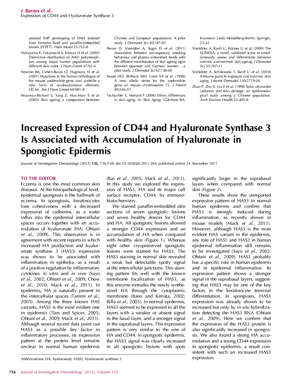 Increased Expression of CD44 and Hyaluronate Synthase 3 Is Associated with Accumulation of Hyaluronate in Spongiotic Epidermis