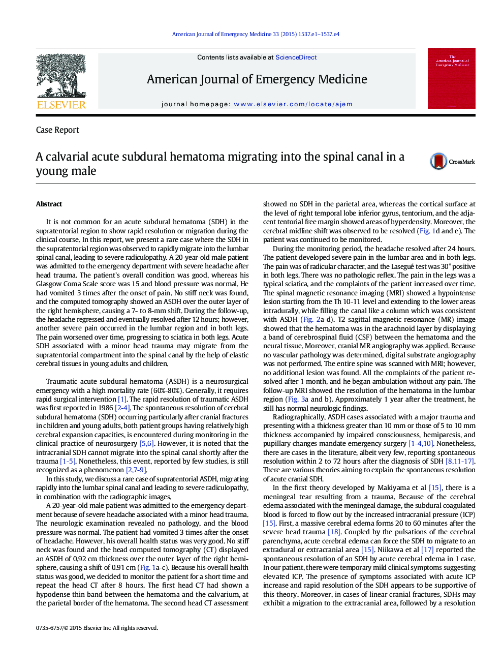 A calvarial acute subdural hematoma migrating into the spinal canal in a young male