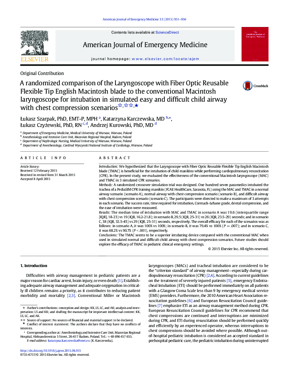 Original ContributionA randomized comparison of the Laryngoscope with Fiber Optic Reusable Flexible Tip English Macintosh blade to the conventional Macintosh laryngoscope for intubation in simulated easy and difficult child airway with chest compression s