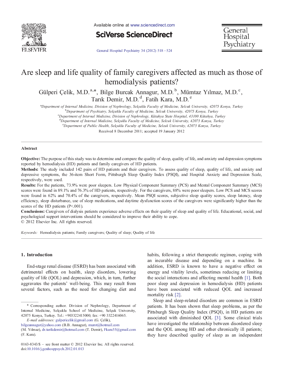 Psychiatric-Medical ComorbidityAre sleep and life quality of family caregivers affected as much as those of hemodialysis patients?