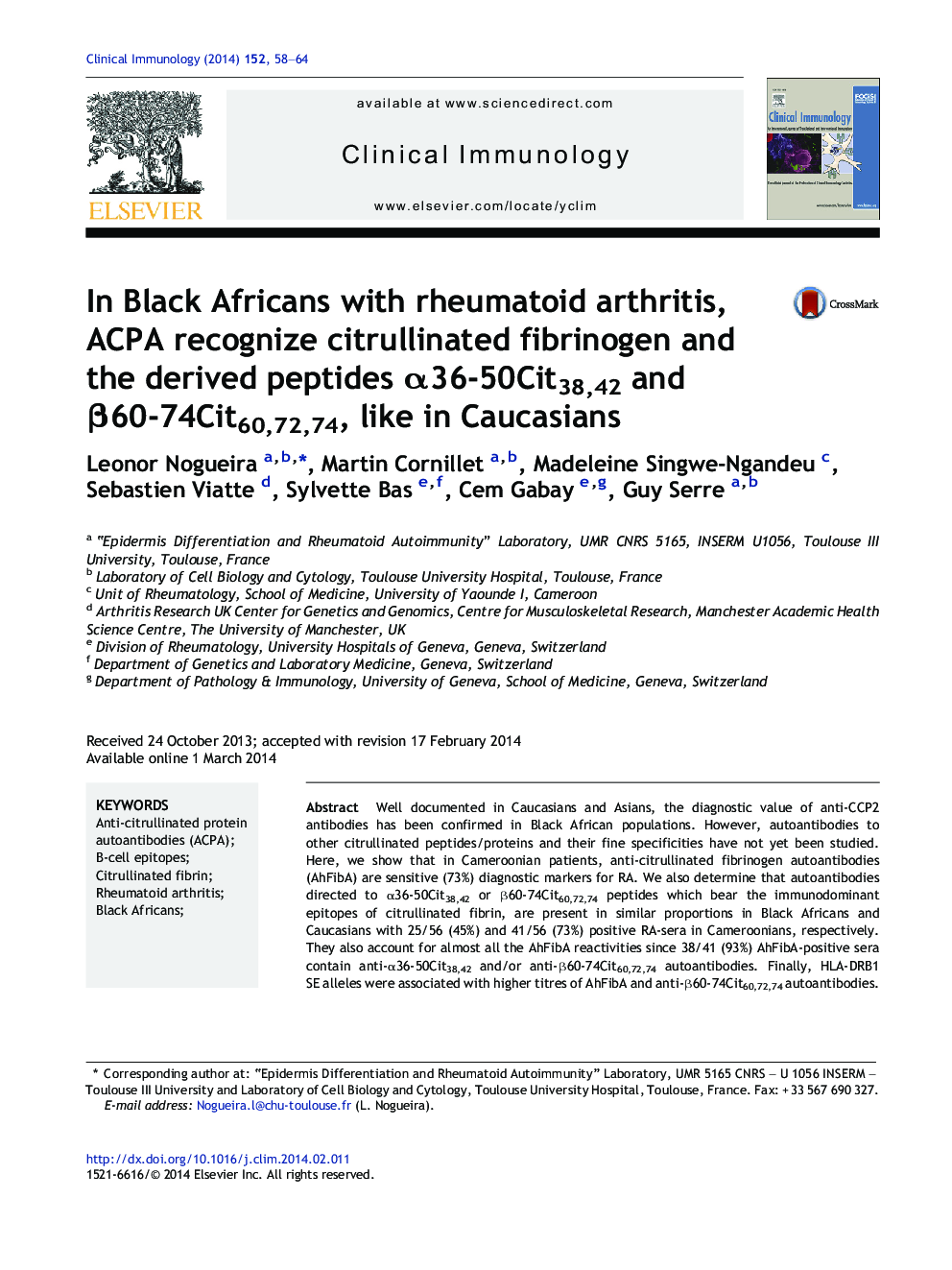 In Black Africans with rheumatoid arthritis, ACPA recognize citrullinated fibrinogen and the derived peptides Î±36-50Cit38,42 and Î²60-74Cit60,72,74, like in Caucasians