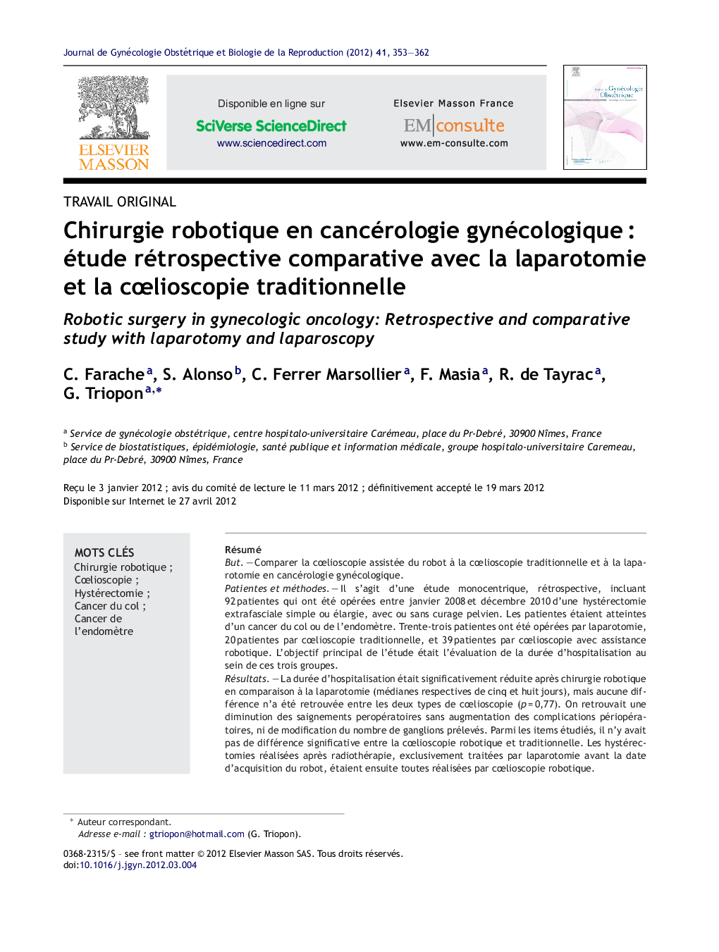 Chirurgie robotique en cancérologie gynécologiqueÂ : étude rétrospective comparative avec la laparotomie et la cÅlioscopie traditionnelle