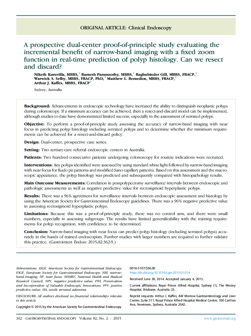 Original articleClinical endoscopyA prospective dual-center proof-of-principle study evaluating the incremental benefit of narrow-band imaging with a fixed zoom function in real-time prediction of polyp histology. Can we resect and discard?