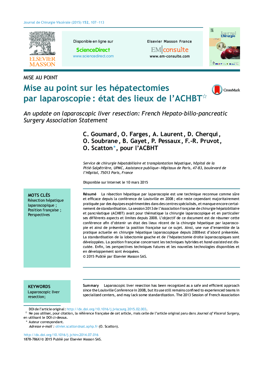 Mise au pointMise au point sur les hépatectomies par laparoscopieÂ : état des lieux de l'ACHBTAn update on laparoscopic liver resection: French Hepato-bilio-pancreatic Surgery Association Statement