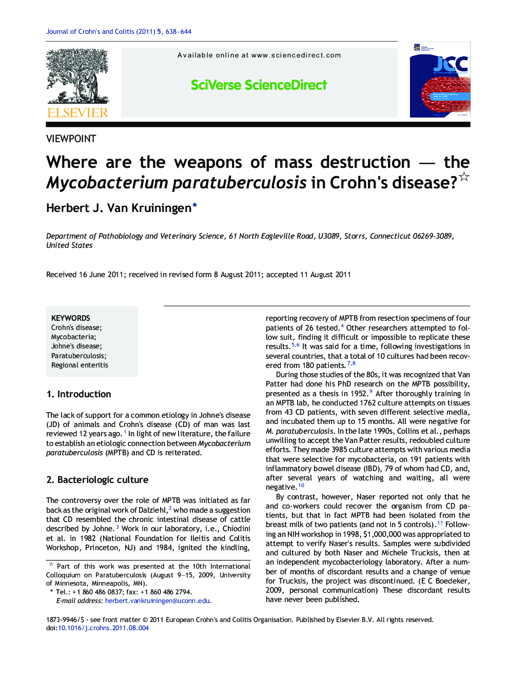 Where are the weapons of mass destruction - the Mycobacterium paratuberculosis in Crohn's disease?