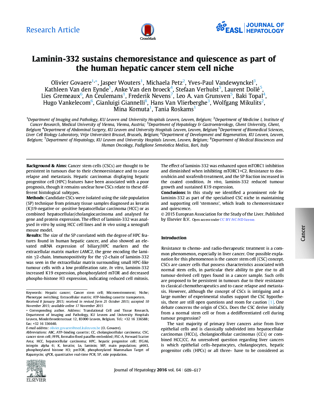 Research ArticleLaminin-332 sustains chemoresistance and quiescence as part of the human hepatic cancer stem cell niche